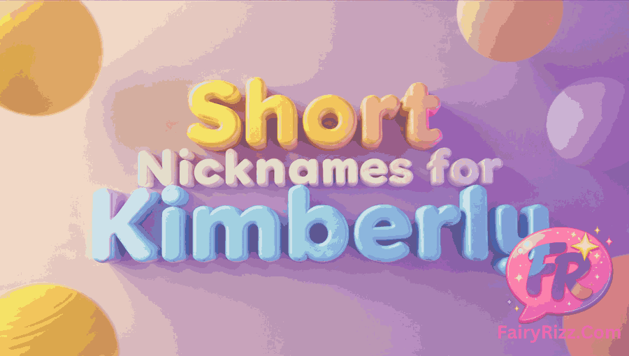 Nicknames for Kimberly