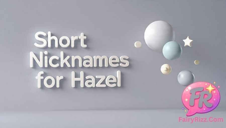 Nicknames for Hazel