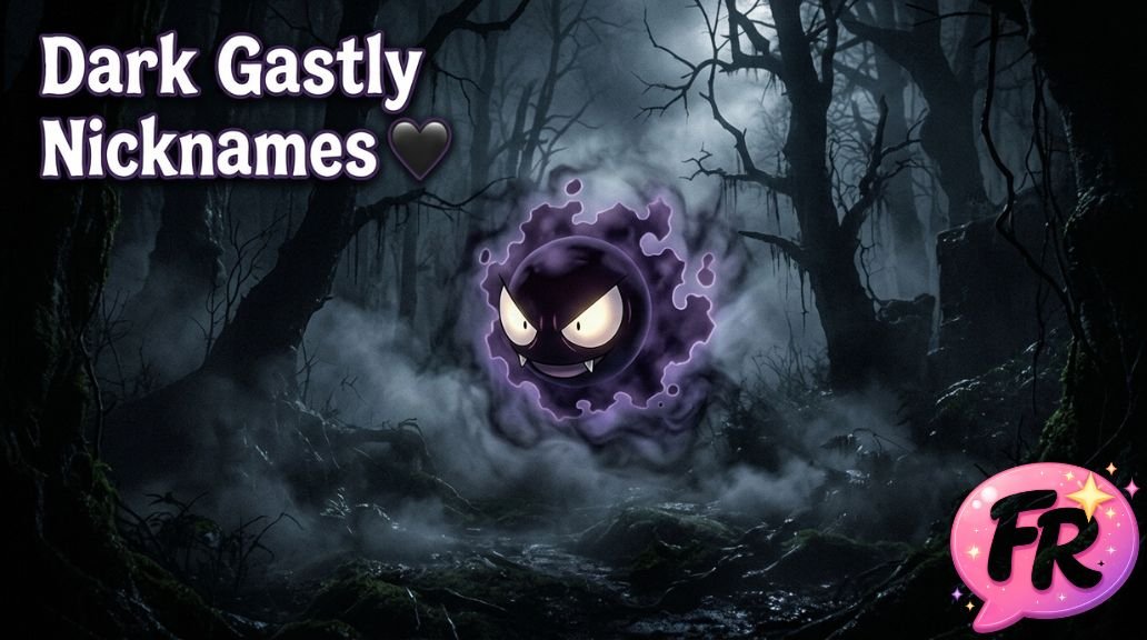 Gastly Nicknames